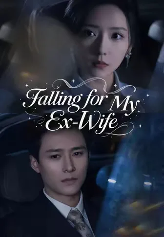 Falling for My Ex-Wife (Dubbed)