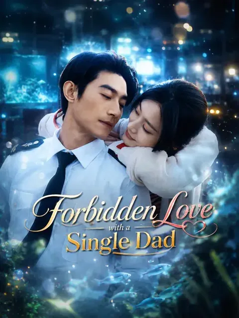 Forbidden Love with a Single Dad (Dubbed)