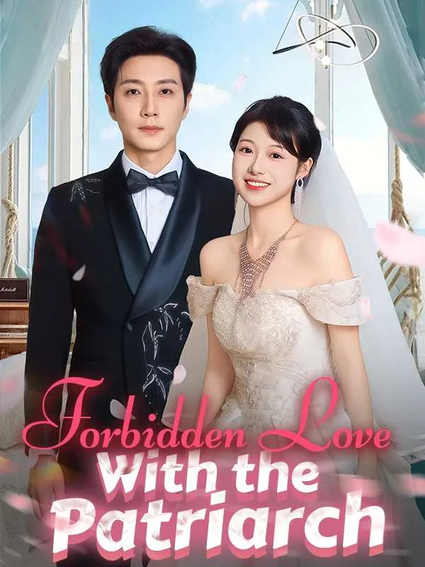 Forbidden Love With the Patriarch (Dubbed)