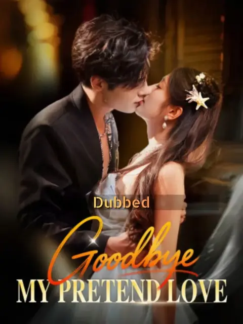 Dubbed)Goodbye, My Pretend Love