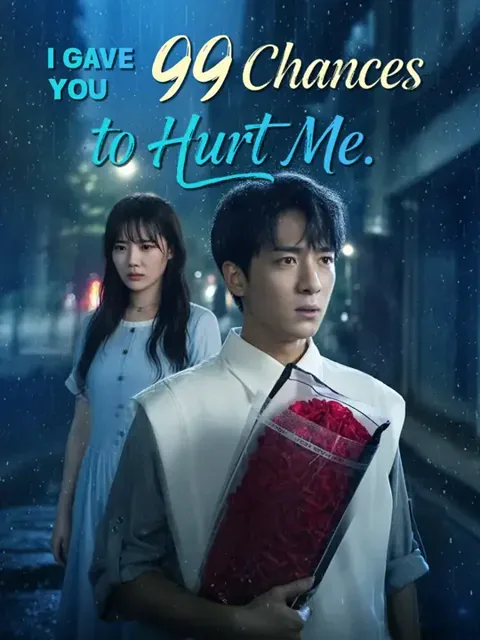 Dubbed) I Gave You 99 Chances to Hurt Me
