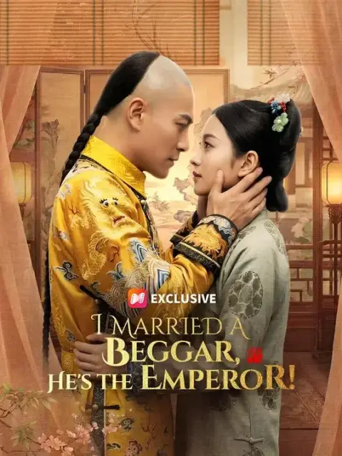 I Married a Beggar, He's the Emperor! (Dubbed)