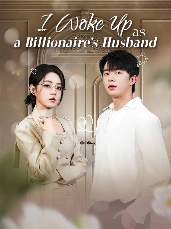 DUBBED) I Woke Up as a Billionaire's Husband