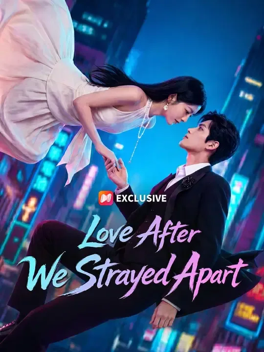 Dubbed) Love After We Strayed Apart