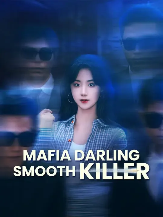 Dubbed)Mafia Darling, Smooth Killer