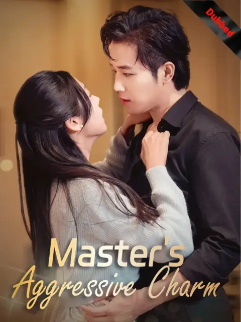 Dubbed) Master's Aggressive Charm
