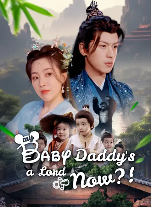 Dubbed]My Baby Daddy's a Lord Now?!