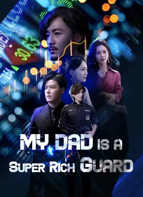 Dubbed]My Dad is a Super Rich Guard