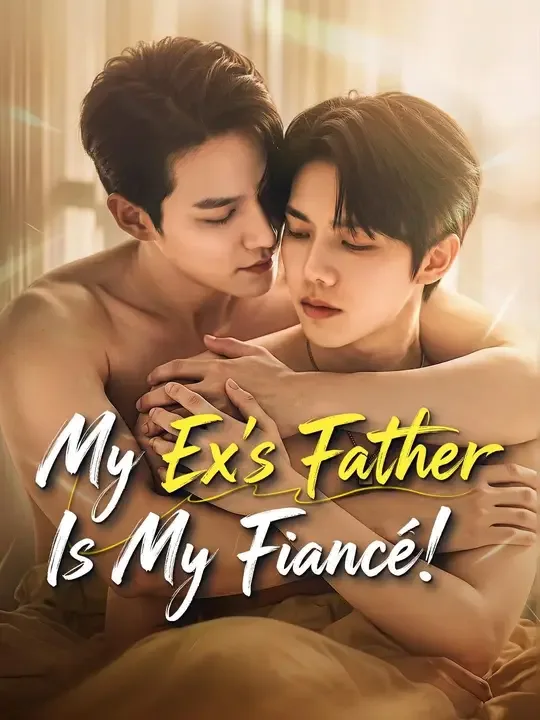 My Ex‘s Father Is My Fiancé! (Dubbed)