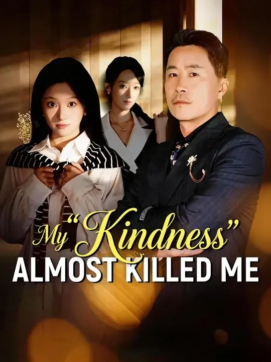 My "Kindness" Almost Killed Me (Dubbed)