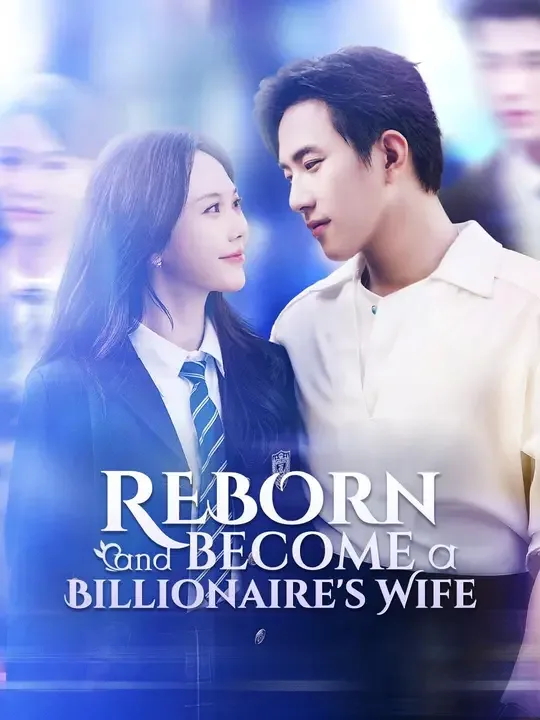Reborn and Become a Billionaire's Wife (Dubbed)