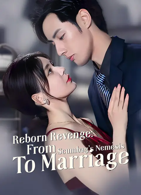 Dubbed] Reborn Revenge: From Scumbag's Nemesis to Marriage