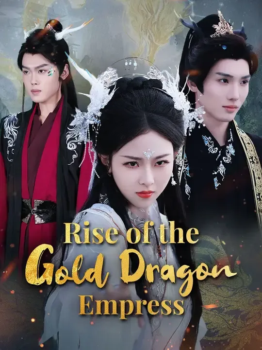 Rise of the Gold Dragon Empress (Dubbed)