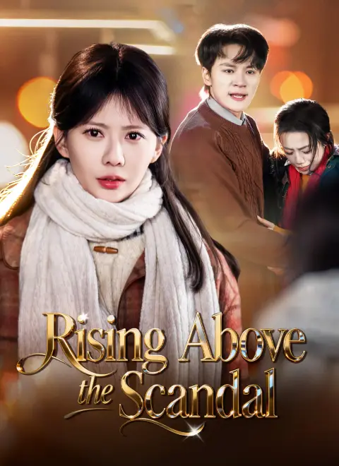 Rising Above the Scandal (Dubbed)