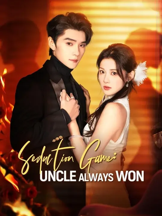 Seduction Game: Uncle Always Won (Dubbed)