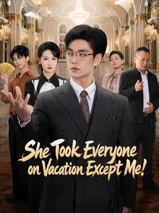 Dubbed) She Took Everyone on Vacation Except Me!