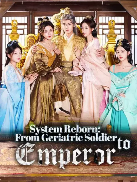 System Reborn: From Geriatric Soldier to Emperor (Dubbed)