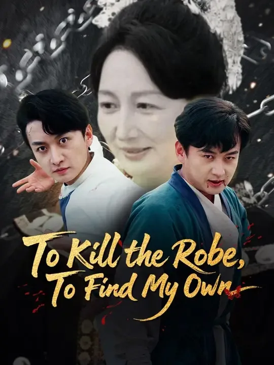 To Kill the Robe, To Find My Own (Dubbed)