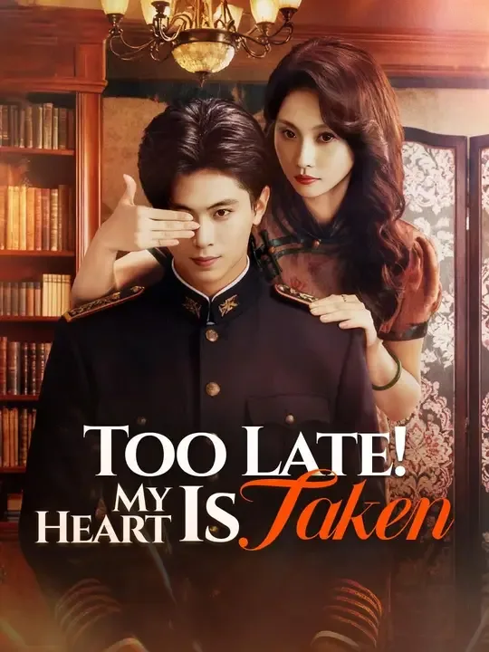 Too Late! My Heart Is Taken (Dubbed)