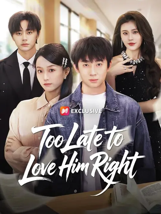 Dubbed) Too Late to Love Him Right