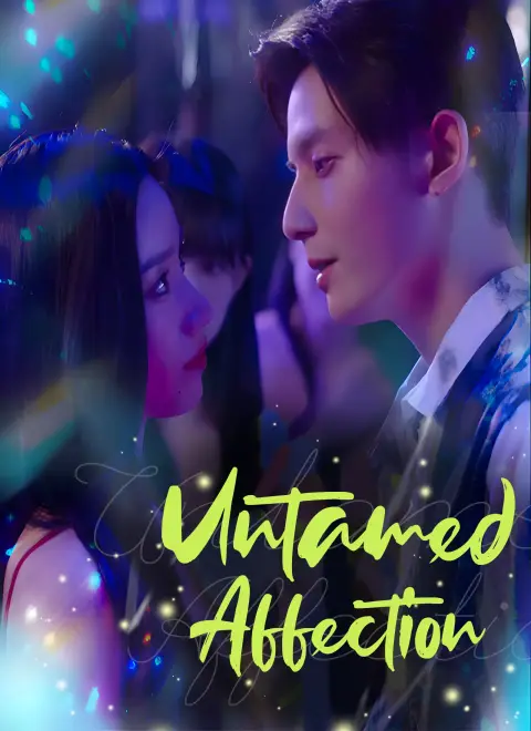 Untamed Affection (Dubbed)