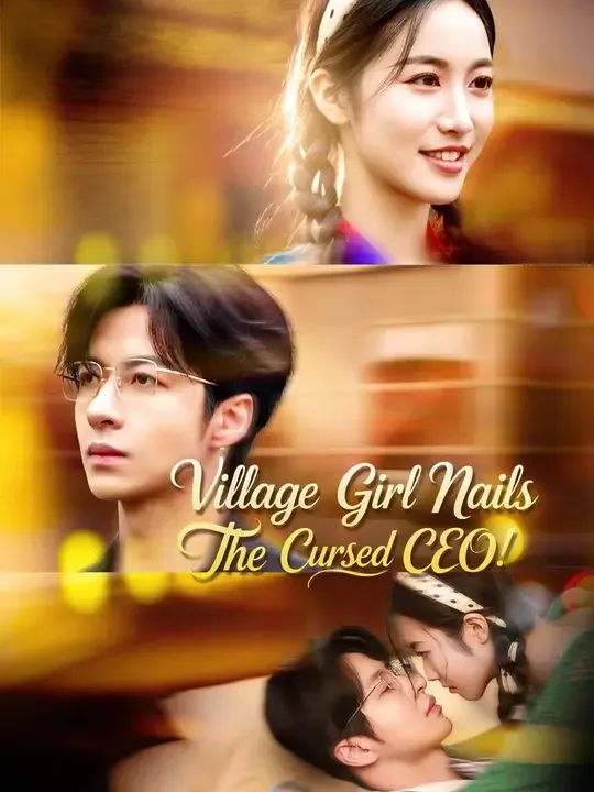 Dubbed) Village Girl Nails The Cursed CEO!