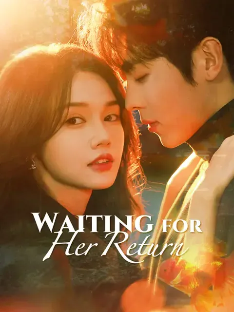 Waiting for Her Return (Dubbed)