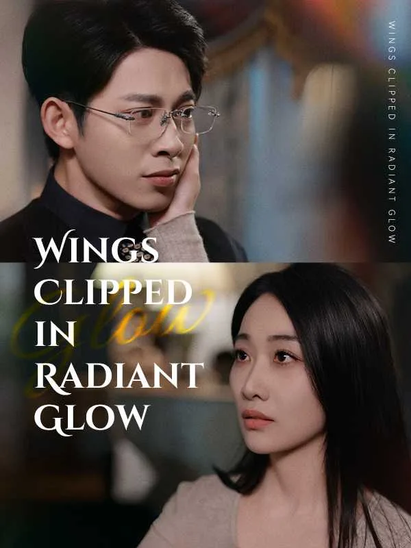 Wings Clipped in Radiant Glow (Dubbed)