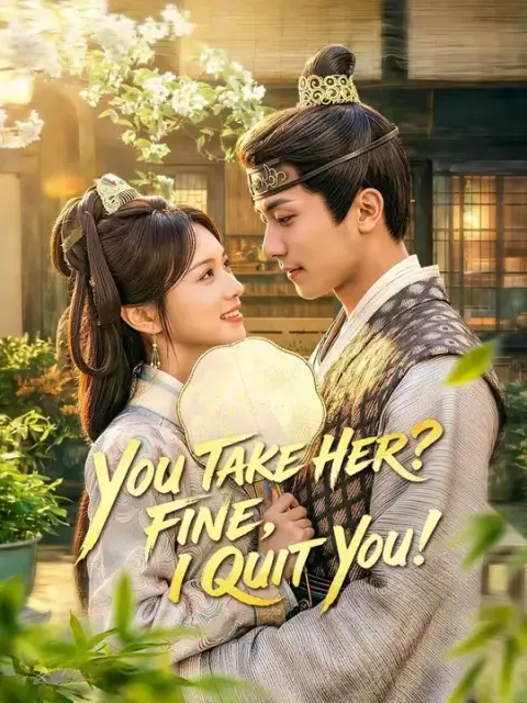 Dubbed) You Take Her? Fine, I Quit You!