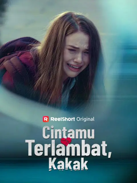 (Dubbing) Cintamu Terlambat, Kakak