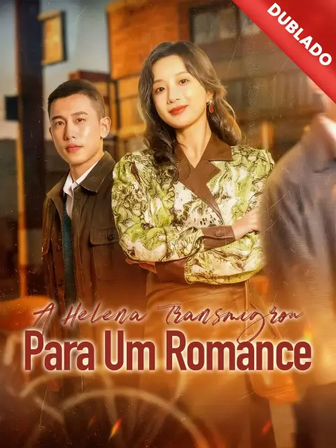 Dublado] A Helena Transmigrou Para Um Romance