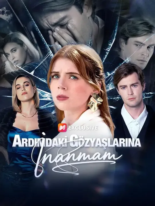 Dublajlı) Ardımdaki Gözyaşlarına İnanmam
