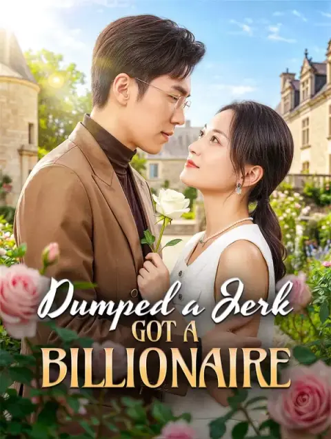Dumped a Jerk, Got a Billionaire (Dubbed)