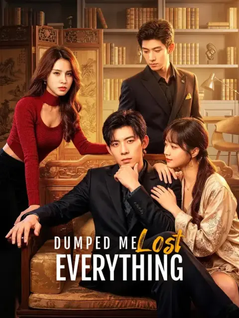 Dumped Me, Lost Everything(Dubbed)