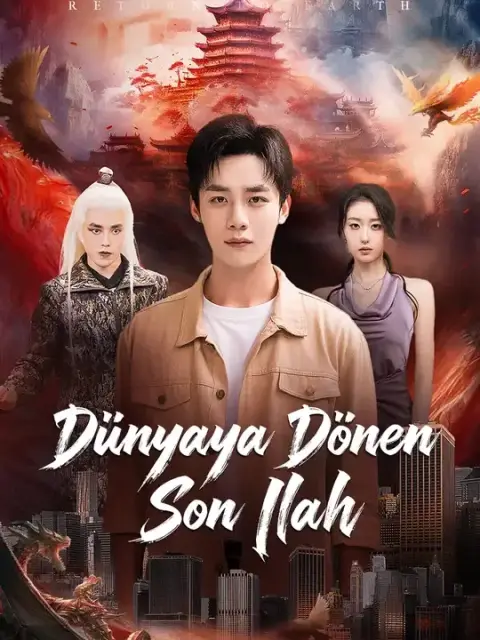 Dünyaya Dönen Son İlah