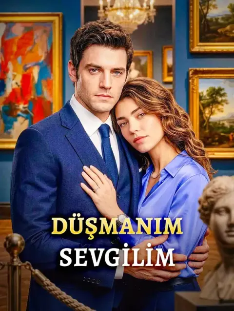 DÜŞMANIM, SEVGİLİM