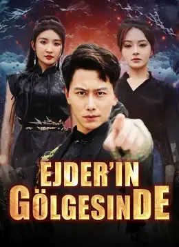 Ejder’in Gölgesinde (Dublajlı)