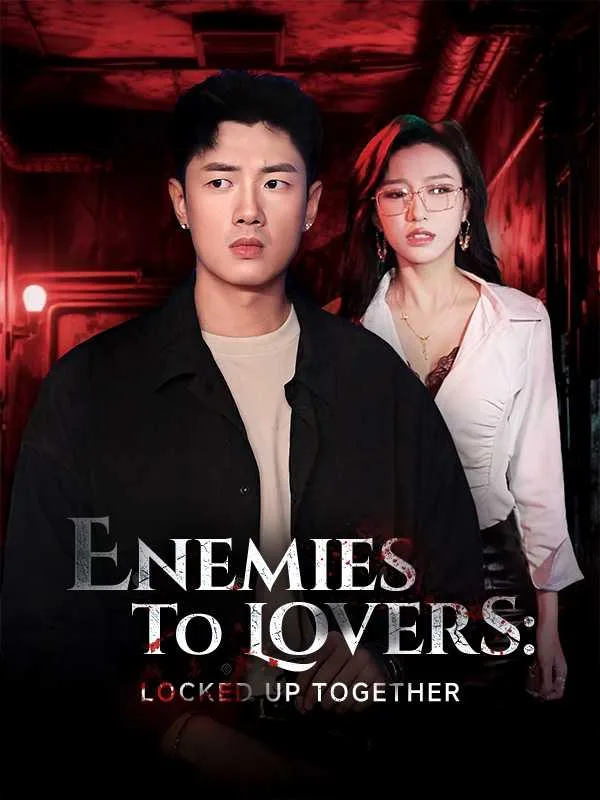 Enemies to Lovers: Locked Up Together