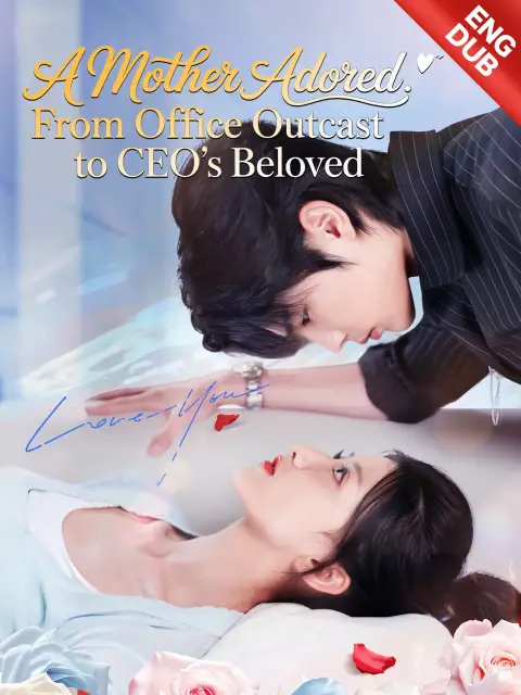 ENG DUB] A Mother Adored: From Office Outcast to AMMINISTRATORE DELEGATO's Beloved