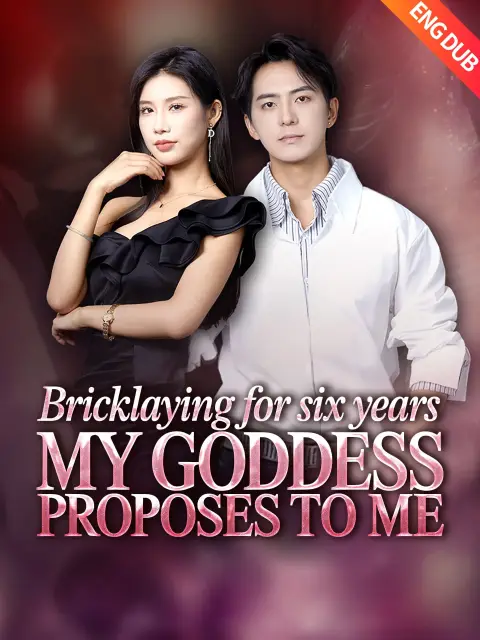 ENG DUB] Bricklaying for Six Years, My Goddess Proposes to Me