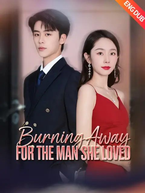 Burning Away for the Man She Loved (Dubbed)