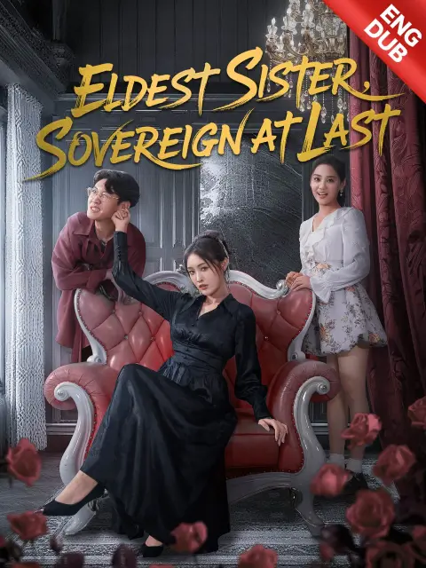 ENG DUB] Eldest Sister, Sovereign at Last