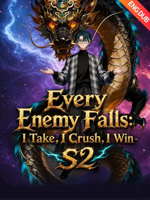 ENG DUB] Every Enemy Falls: I Take, I Crush, I Win S2