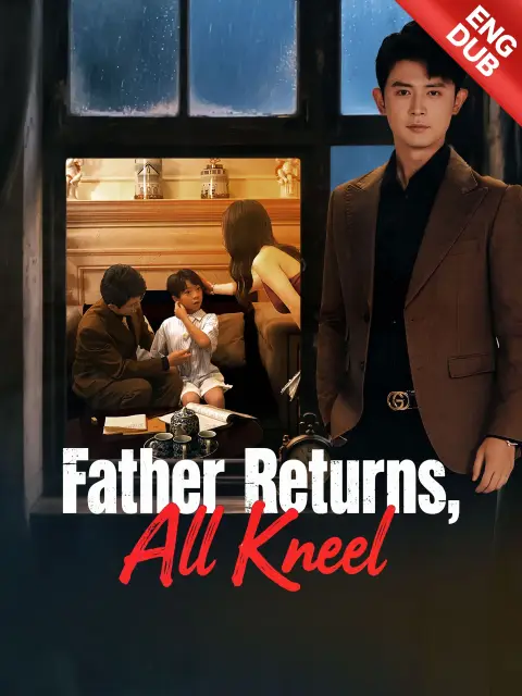 Father Returns, All Kneel (Dubbed)