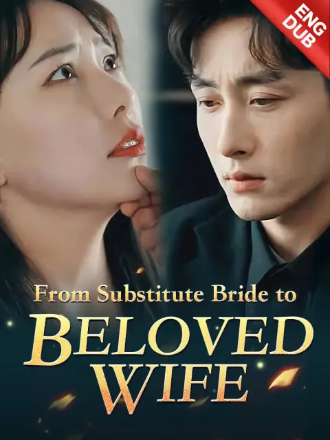 ENG DUB] From Substitute Bride to Beloved Wife