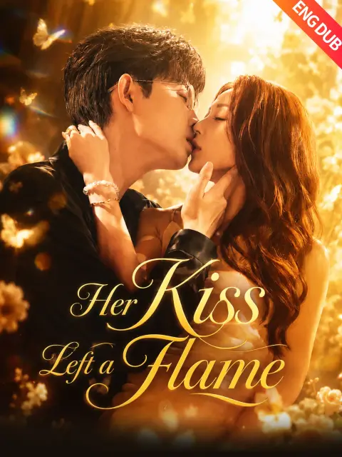 Her Kiss Left a Flame (Dubbed)