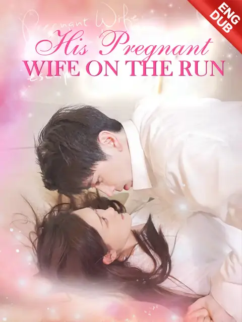 ENG DUB] His Pregnant Wife On The Run