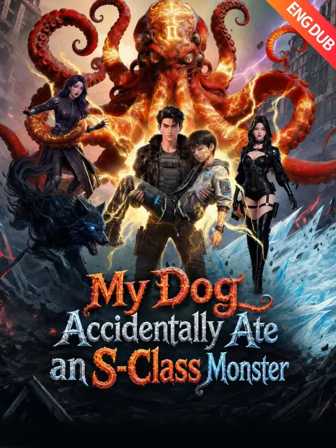 ENG DUB] My Dog Accidentally Ate an S-Class Monster