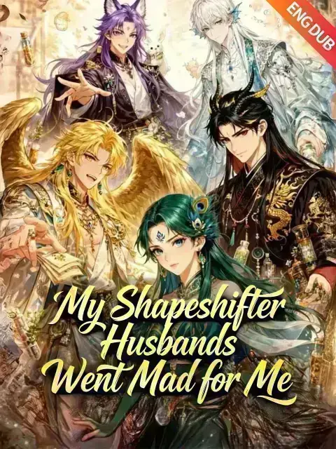 ENG DUB] My Shapeshifter Husbands Went Mad for Me