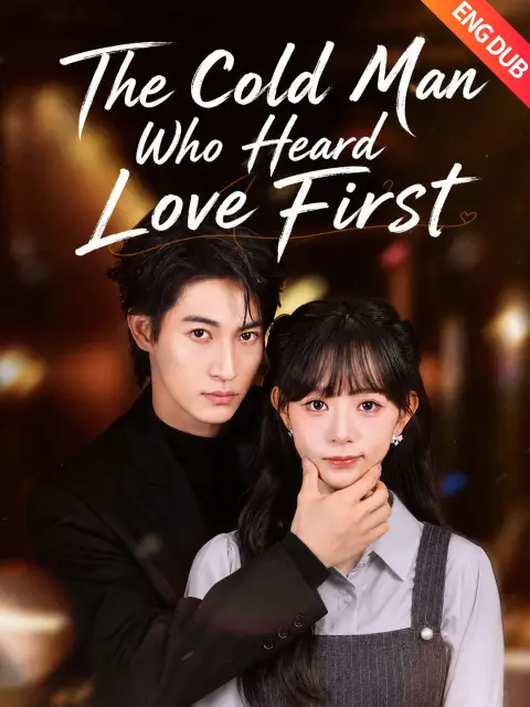 ENG DUB] The Cold Man Who Heard Love First